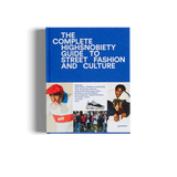 Gestalten |The Incomplete - Highsnobiety Guide to Street Fashion and Culture