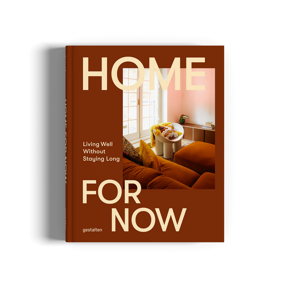 HOME FOR NOW, Living Well Without Staying Long by Earl of East x Gestalten, cover