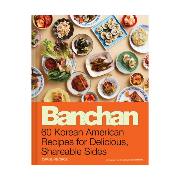 Chronicle Books | Banchan - 60 Korean American Recipes