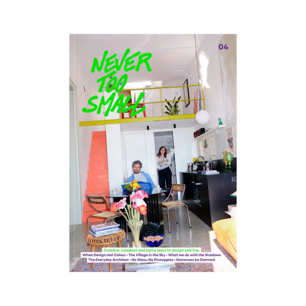 Never Too Small | Issue No. 4