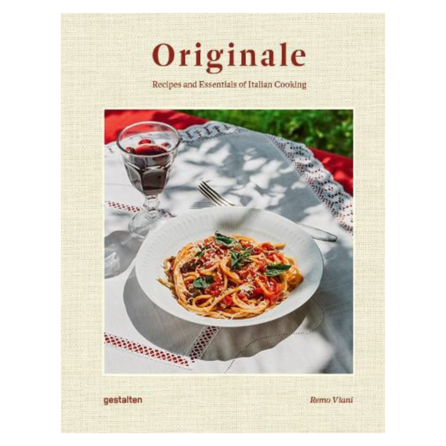 Originale, Recipes & Essentials Of Italian Cooking by Gestalten, cover